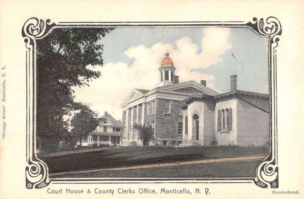 Monticello New York Court House Clerks Office Antique Postcard K97957