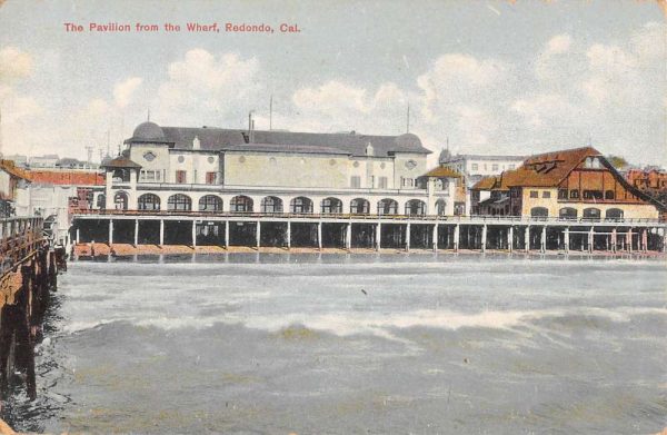 Redondo California Pavilion From Wharf Waterfront Antique Postcard K102486