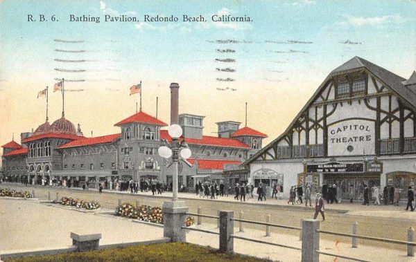 Redondo Beach California Bathing Pavilion Capitol Theatre Postcard J79130