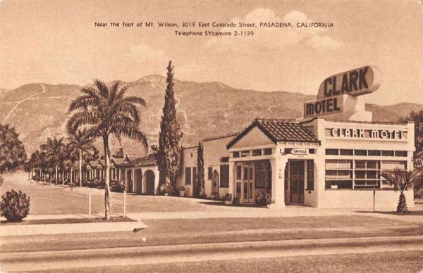 Pasadena California Clark Motel near foot of Mt Wilson antique pc Z51002