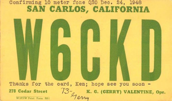 San Carlos California QSL Card W6CKD K. G. Gerry Valentine vintage pc Z51252