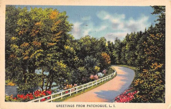 Patchogue Long Island New York Greetings Road Scenic Vintage Postcard JC932824