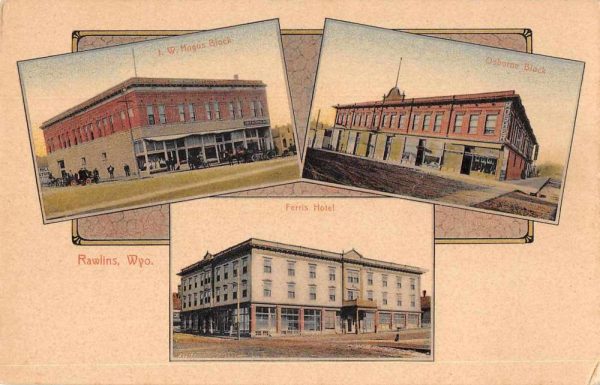 Rawlins Wyoming Ferris Hotel and Businesses Vintage Postcard JJ649052