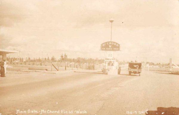 Pierce Co Washington view of main gate McChord Field real photo pc ZE686497