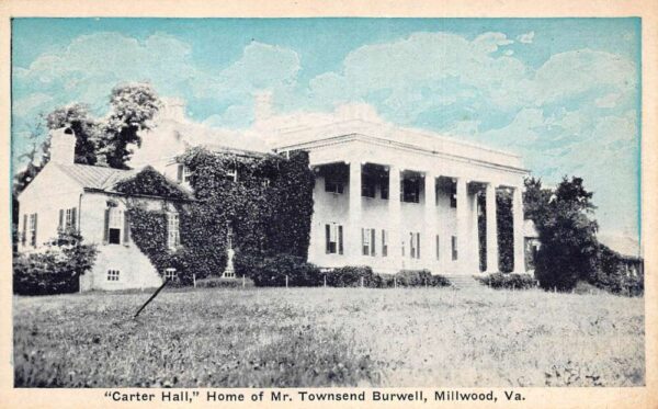 Millwood Virginia Home of Townsend Burwell Carter Hall Vintage Postcard AA63898