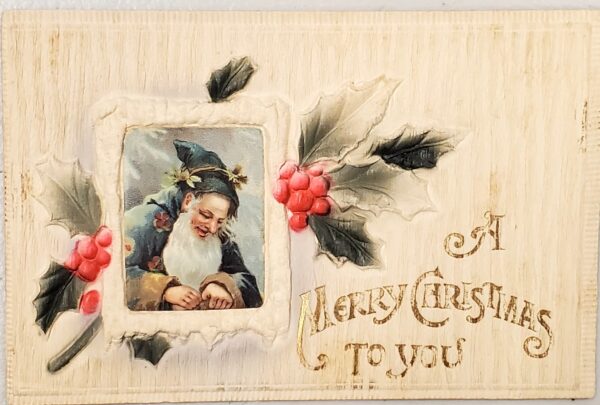 "Merry Christmas To You", Airbrushed Holly, Blue Robed Santa Postcard U22155