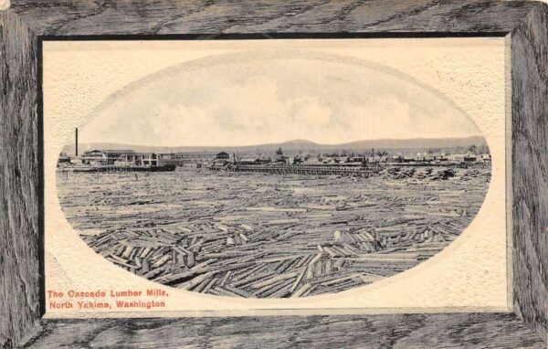 North Yakima Washington Cascade Lumber Mills Vintage Postcard AA95771