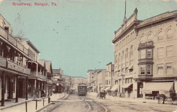 Bangor Pennsylvania Hotel Broadway Trolley Car Vintage Postcard AA96213