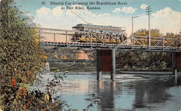 Fort Riley Kansas Electric Trolley Car Crossing Republican River PC AA96228