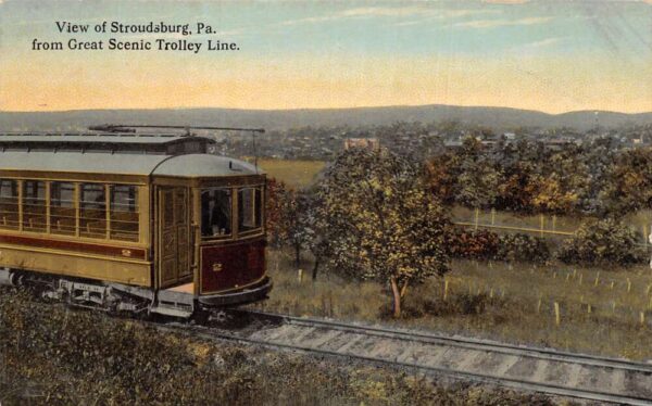 Stroudsburg Pennsylvania Great Scenic Trolley Line Vintage Postcard AA95060