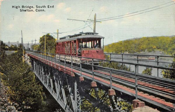 Shelton Connecticut High Bridge South End Trolley Vintage Postcard AA95070