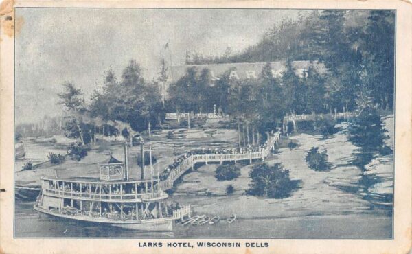 Wisconsin Dells Wisconsin Larks Hotel Steamer Ship at Landing Postcard AA97031