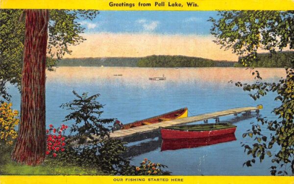 Pell Lake Wisconsin Greetings Fishing Boats at Pier Postcard AA97181