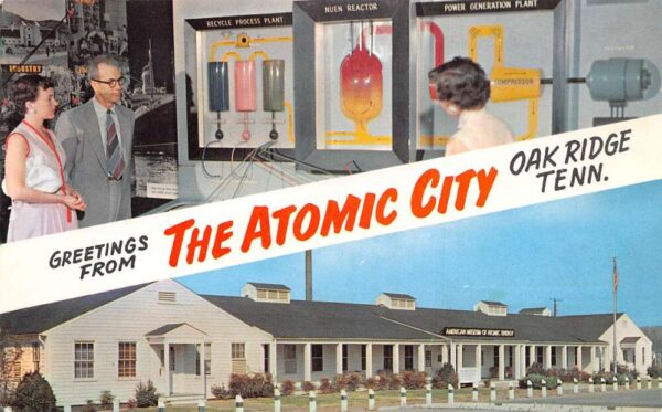 Oak Ridge Tennessee Atomic City Power Plant Museum Vintage Postcard AA97724