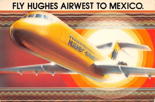 Hughes Airwest Mexico Airline Airplane Ad Vintage Postcard AA98920